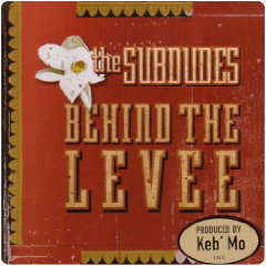 Behind The Levee／Subdudes